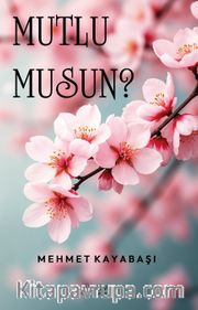 Mutlu Musun?