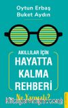 Akıllılar İçin Hayatta Kalma Rehberi: Ne Yapmalı?
