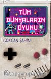 Tüm Dünyaların Oyunu