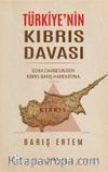 Türkiye'nin Kıbrıs Davası: EOKA Darbesinden Kıbrıs Barış Harekatına