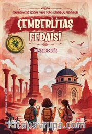Medeniyetin İzinde Yedi Tepe İstanbul Fedaileri / Çemberlitaş Fedaisi