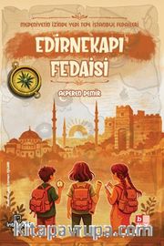 Medeniyetin İzinde Yedi Tepe İstanbul Fedaileri / Edirnekapı Fedaisi