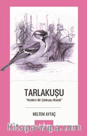 Tarlakuşu <br /> Modern Bir Çalıkuşu Masalı