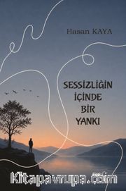 Sessizliğin İçinde Bir Yankı