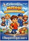 Geleceğin Mesleği & Ben Büyüyünce Ne Olacağım