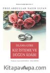 İslam'a Göre Kız İsteme ve Düğün Adabı