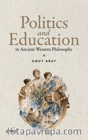 Politics and Education in Ancient Western Philosophy