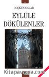 Eylüle Dökülenler