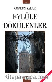 Eylüle Dökülenler