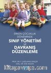 Erken Çocukluk Döneminde Sınıf Yönetimi ve Davranış Düzenleme