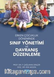Erken Çocukluk Döneminde Sınıf Yönetimi ve Davranış Düzenleme