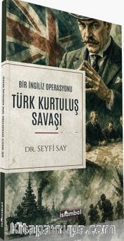Bir İngiliz Operasyonu/Türk Kurtuluş Savaşı