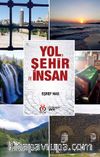 Yol, Şehir ve İnsan