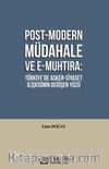 Post-Modern Müdahale ve E-Muhtıra: Türkiye'de Asker-Siyaset İlişkisinin Değişen Yüzü