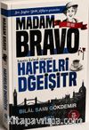 Madam Bravo/ Hafrelri Dğeişitr