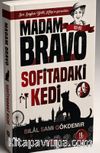Madam Bravo/ Sofitadaki Kedi