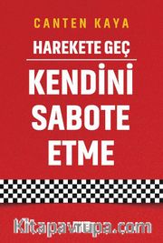 Harekete Geç <br /> Kendini Sabote Etme