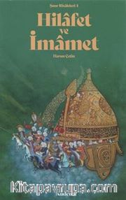 Hilafet ve İmamet / Şuur Risaleleri 1