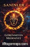 Saninler & Görünmeyen Medeniyet