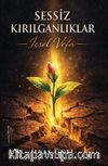 Sessiz Kırılganlıklar