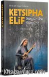 Ketsıpha Elif & Sürgünden Sürgüne