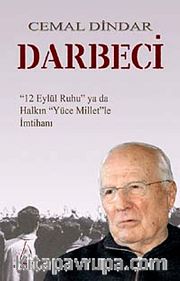 Darbeci <br /> 12 Eylül Ruhu ya da Halkın Yüce Millet'le İmtihanı