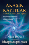 Akaşik Kayıtlar Aracılığıyla İyileşme