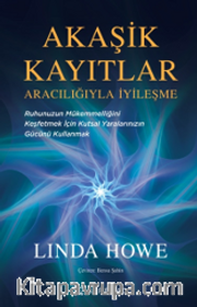 Akaşik Kayıtlar Aracılığıyla İyileşme