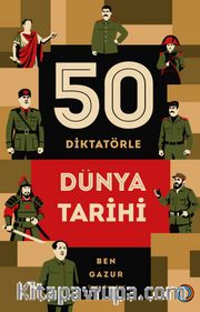 50 Diktatörle Dünya Tarihi