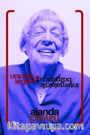 İntergalaktik Bozguncu: Ursula K. Le Guin