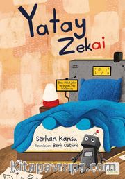 Yatay Zekai <br /> Bazı Hikayeler Yerinden Hiç Kalkmaz