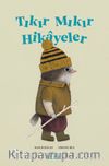 Tıkır Mıkır Hikayeler