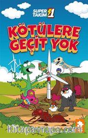 Süper 1 Takım 3 / Kötülere Geçit Yok