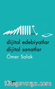 Dijital Edebiyatlar Dijital Sanatlar