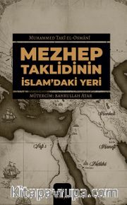 Mezhep Taklidinin İslam'daki Yeri