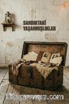 Sandıktaki Yaşanmışlıklar