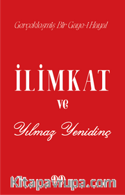 İlimkat ve Yılmaz Yenidinç Gerçekleşmiş Bir Gaye-i Hayal