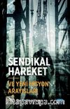 Sendikal Hareket ve Yeni Misyon Arayışları