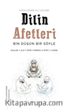 Dilin Afetleri & Bin Düşün Bir Söyle