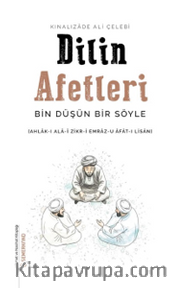Dilin Afetleri <br /> Bin Düşün Bir Söyle