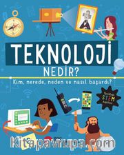 Teknoloji Nedir? Kim, Nerede, Neden ve Nasıl Başardı?