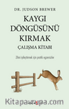 Kaygı Döngüsünü Kırmak Çalışma Kitabı