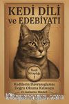 Kedi Dili Edebiyatı & Kedilerin Davranışlarını Doğru Okuma Kılavuzu