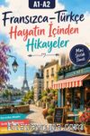 A1-A2 Fransızca-Türkçe Hayatın İçinden Hikayeler