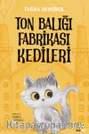 Ton Balığı Fabrikası Kedileri
