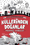 1915 Çanakkale Küllerinden Doğanlar