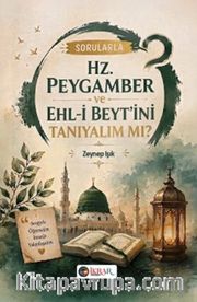 Sorularla Hz. Peygamber ve Ehl-i Beyt'ini Tanıyalım Mı?