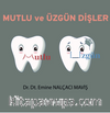 Mutlu ve Üzgün Dişler
