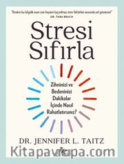 Stresi Sıfırla <br /> Zihninizi ve Bedeninizi Dakikalar İçinde Nasıl Rahatlatırsınız?