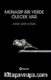 Münasip Bir Yerde Ölecek Var